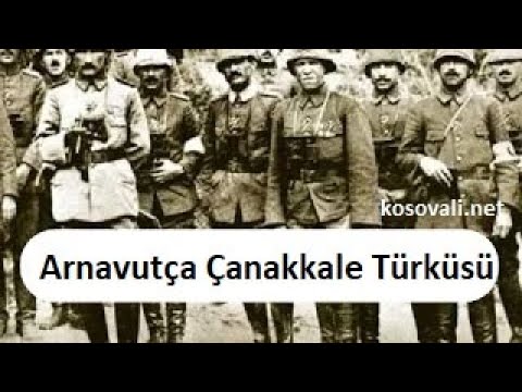 Arnavutça Çanakkale Türküsü