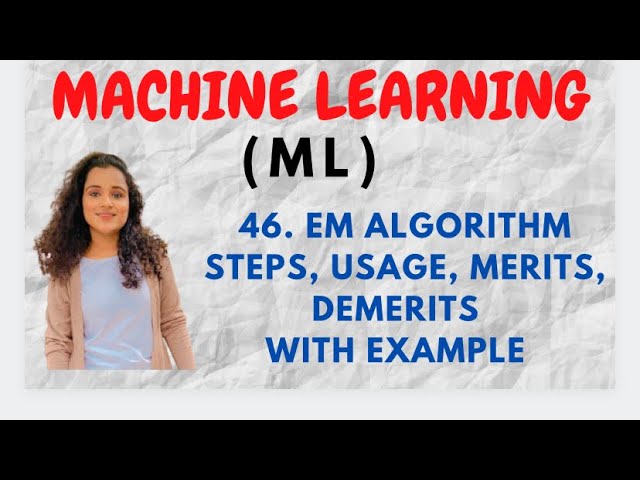 The EM Algorithm and Machine Learning
