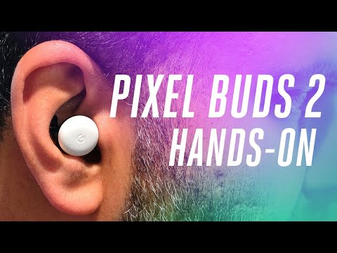 Pixel Buds 2 hands-on - UCddiUEpeqJcYeBxX1IVBKvQ