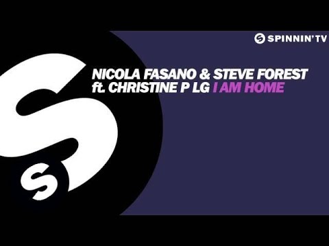 Nicola Fasano & Steve Forest ft. Christine P LG - I Am Home (OUT NOW) - UCpDJl2EmP7Oh90Vylx0dZtA