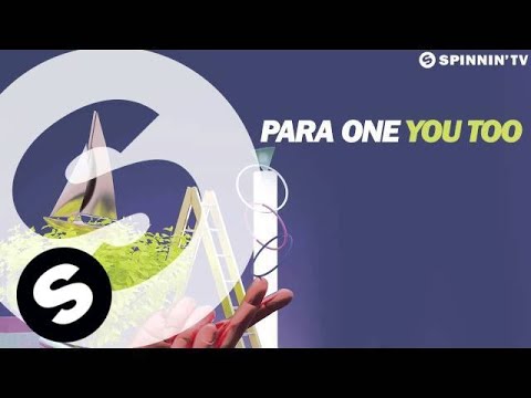 Para One - You Too (OUT NOW) - UCpDJl2EmP7Oh90Vylx0dZtA