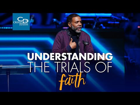 Understanding the Trials of Faith - Episode 2