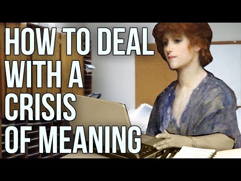 How to Deal With A Crisis of Meaning - UC7IcJI8PUf5Z3zKxnZvTBog