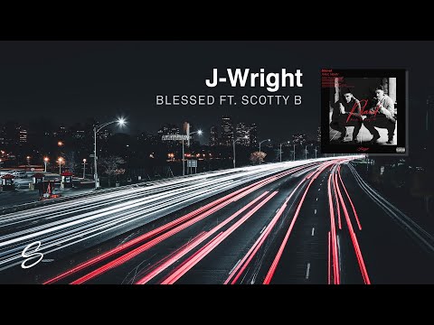 J-Wright - Blessed (ft. Scotty B) (Prod. Kontrabandz) - UCqhNRDQE_fqBDBwsvmT8cTg