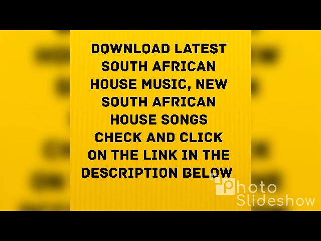Download the Latest S.A House Music