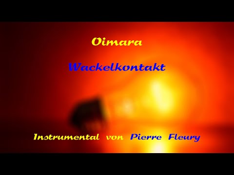 Wackelkontakt - Oimara - Instrumental von Pierre Fleury