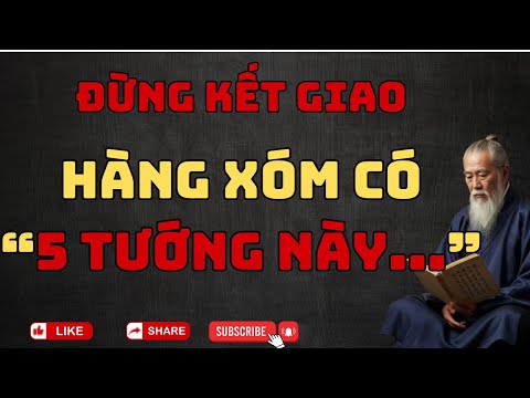 ⚠️Hàng Xóm Có 5 Tướng Này – Tránh Xa Kẻo Mang Họa!!!