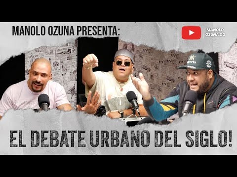 EL DEBATE URBANO DEL SIGLO! MANOLAY, JUAN ESTEBAN Y JOSE MATOS