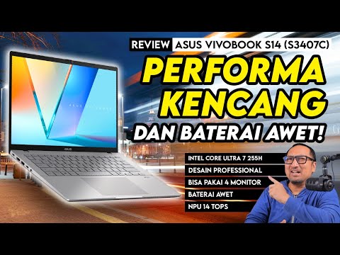 Laptop Kerja Yang Kencang dan Baterai-nya Awet! Review ASUS Vivobook S14 (S3407C)