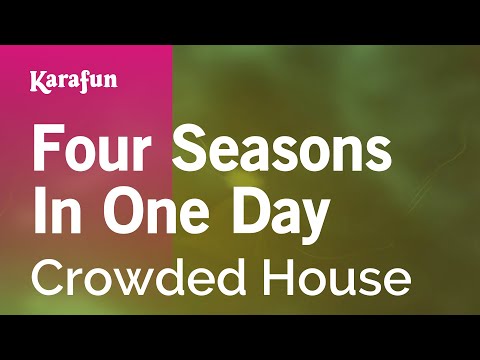 Karaoke Four Seasons In One Day - Crowded House * - UCbqcG1rdt9LMwOJN4PyGTKg