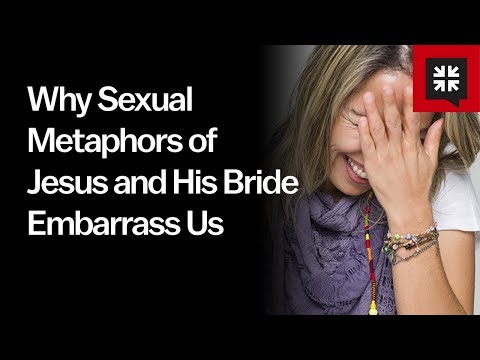Why Sexual Metaphors of Jesus and His Bride Embarrass Us // Ask Pastor John