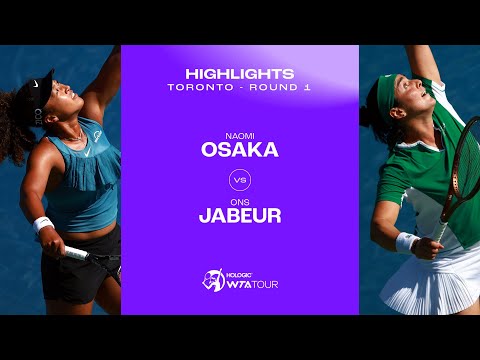 Naomi Osaka vs. Ons Jabeur | 2024 Toronto Round 1 | WTA Match Highlights