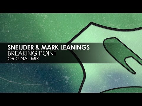 Sneijder & Mark Leanings - Breaking Point - UCvYuEpgW5JEUuAy4sNzdDFQ