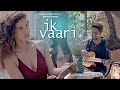 IK VAARI Video Song  Feat. Ayushmann Khurrana & Aisha Sharma  T-Series