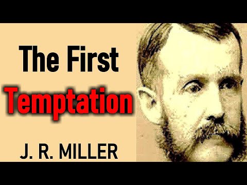 The First Temptation - J. R. Miller (Reformed Christian Audio Devotional)