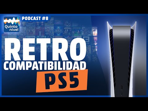 QUINTO NIVEL: Podcast PS5 Episodio 8 ? La Retrocompatibilidad en PlayStation 5 | PlayStation España