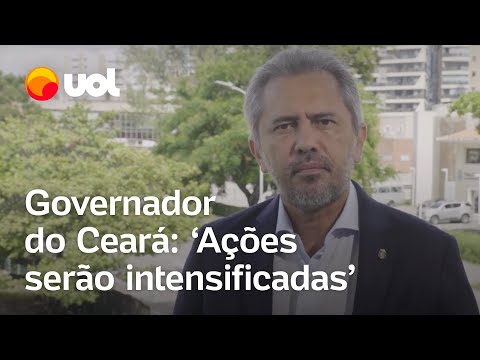 Onda de violência no Ceará: governador diz cogitar apoio federal