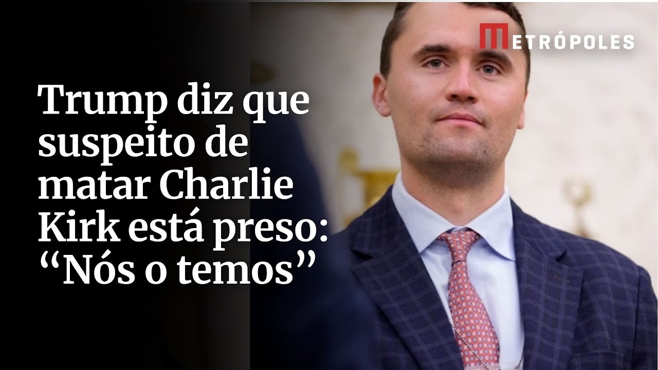 Trump diz que suspeito de matar Charlie Kirk está preso Nós o temos