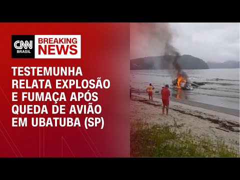 Testemunha relata explosão e fumaça após queda de avião em Ubatuba (SP) | LIVE CNN