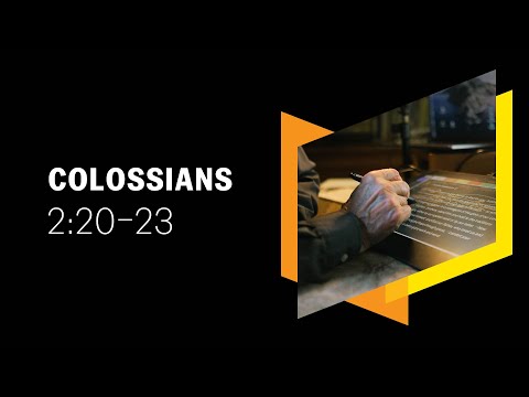 Self-Made Religion Is Useless: Colossians 2:20–23