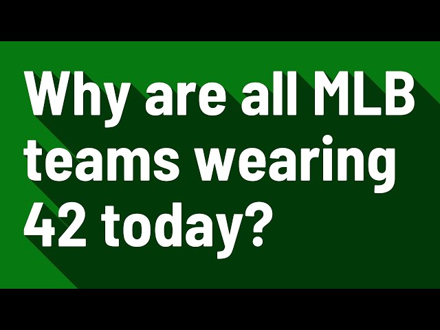 Why Are Baseball Players Wearing 42 Today?