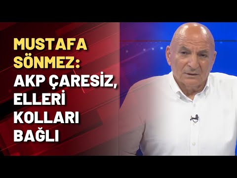 Ekonomist Mustafa Sönmez: AKP çaresiz, elleri kolları bağlı