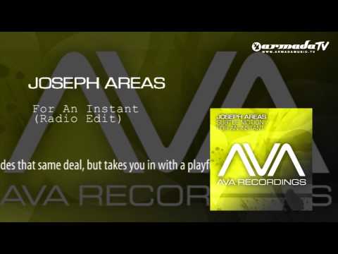Joseph Areas - For An Instant (Radio Edit) - UCGZXYc32ri4D0gSLPf2pZXQ