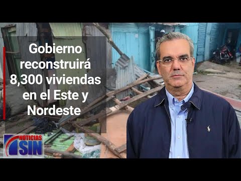 Gobierno reconstruirá 8,300 viviendas en el Este y Nordeste tras ser afectadas por Fiona