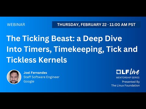 Mentorship Session: The Ticking Beast: a Deep Dive Into Timers, Timekeeping, Tick & Tickless Kernels