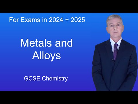 GCSE Chemistry Revision “Metals and Alloys”