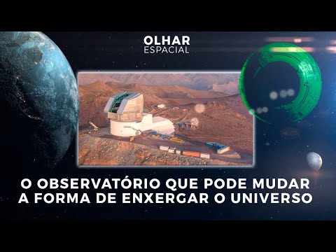 Ao vivo | O observatório que pode mudar a forma de enxergar o Universo | 26/04/2024