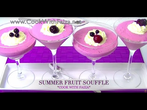 SUMMER FRUIT SOUFFLE *COOK WITH FAIZA* - UCR9WXUxcp0bR9OWi5ersIHw