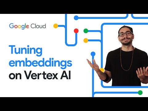 Enhancing Generative AI with Vertex AI: Tuning Embeddings for Accurate Answers