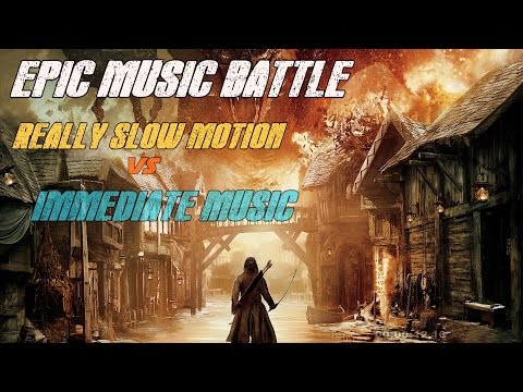 EPIC MUSIC BATTLE | Really Slow Motion vs Immediate Music - UC4L4Vac0HBJ8-f3LBFllMsg