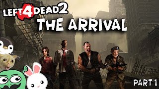 L4D2 THE ARRIVAL Part 1 AEO SLIPS