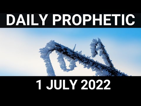 Daily Prophetic Word 1 July 2022 2 of 4