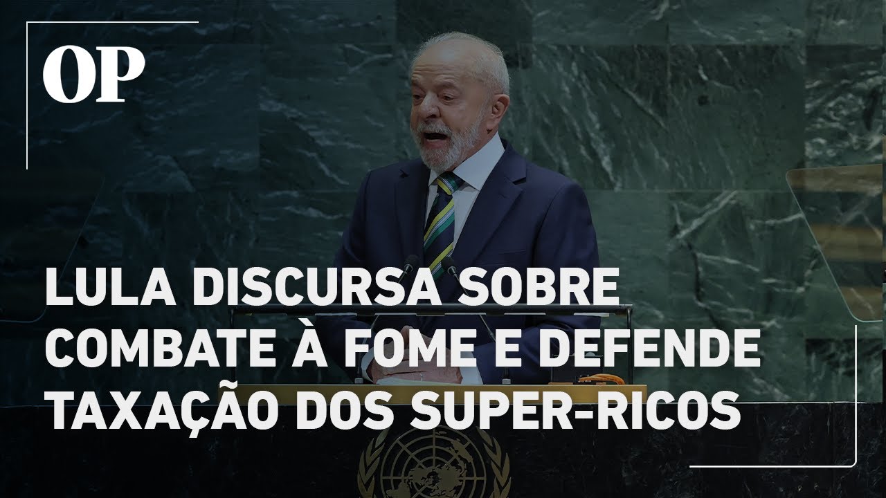 Lula discursa sobre combate à fome e defende taxação dos super ricos na Assembleia Geral da ONU