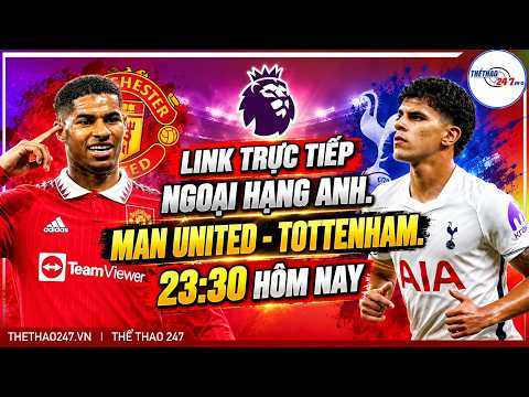 LINK TRỰC TIẾP MANCHESTER UNITED - TOTTENHAM | VÒNG 6 NGOẠI HẠNG ANH 26/27 | THỂ THAO 247
