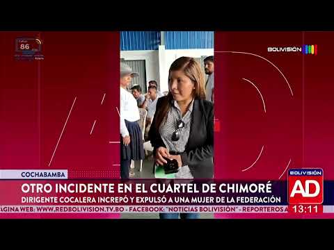 Incidentes en el cuartel de Chimoré tras confrontación entre dirigente y afiliada