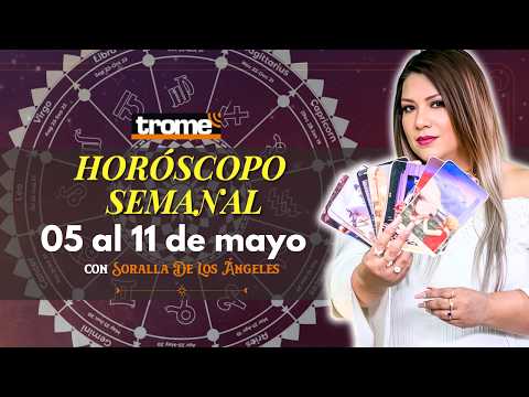 🔴 HORÓSCOPO SEMANAL del 5 AL 12 DE MAYO | Predicciones con Soralla De Los Ángeles ✨🔮