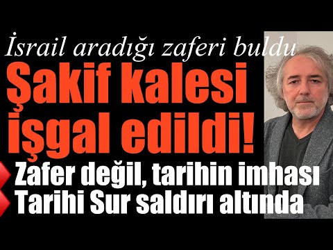 İsrail aradığı zaferi buldu: Şakif Kalesi işgal altında… Zafer değil tarihin imhası… Sur vuruluyor