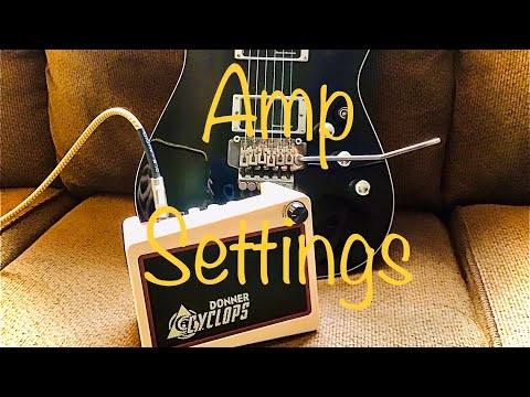 Donner Cyclops amp review of amp settings.