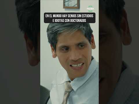 En el mundo hay genios sin estudios e idiotas con doctorados