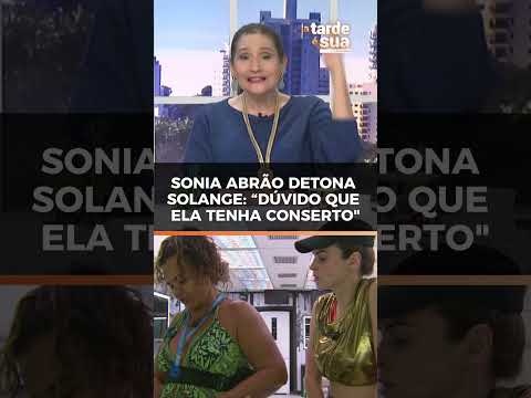 Sonia Abrão sobre Solange Couto: "Você precisa nascer de novo"