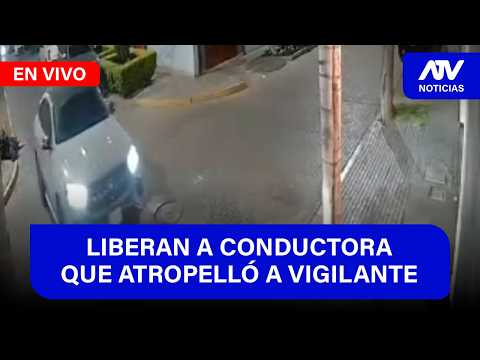 Fe de Erratas:  Liberan a conductora que atropelló a vigilante en Trujillo - ATV+