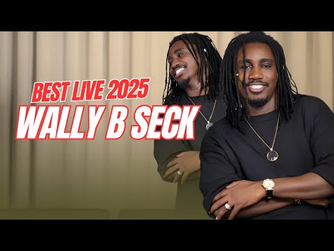 100% Live Nouveaute 2025 - Wally B Seck