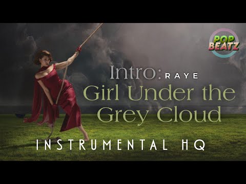 RAYE - INTRO: GIRL UNDER THE GREY CLOUDS (INSTRUMENTAL HQ)