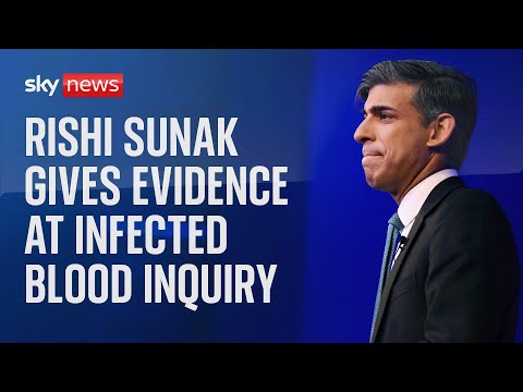 Watch live: Rishi Sunak gives evidence at Infected Blood Inquiry