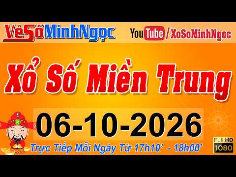 XSMT Minh <strong>Ngọc</strong> - Trực tiếp Xổ Số Miền Trung - KQXS Miền Trung ngày 06/10/2026, XSTT Miền Trung, SXMT