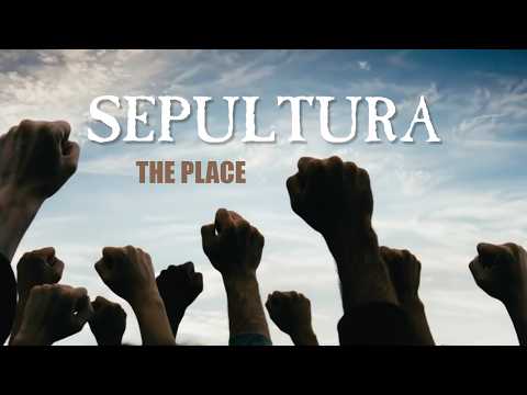 SEPULTURA - The Place (OFFICIAL LYRIC VIDEO)